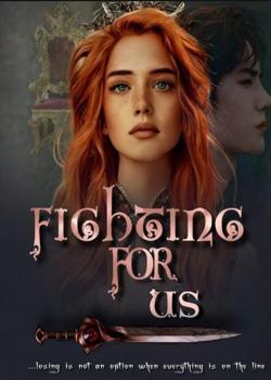 Read FIGHTING FOR US  Novel by Annie S PDF Online Step-by-Step