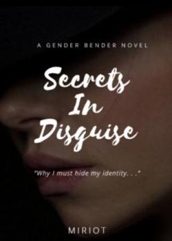 Read Secrets In Disguise Novel by miriot PDF Online Step-by-Step