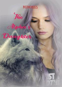 Read The Alpha’s Daughter  Novel by Memories PDF Online Step-by-Step