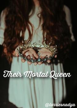 Read Their Mortal Queen Novel by @lorriesnadya PDF Online Step-by-Step