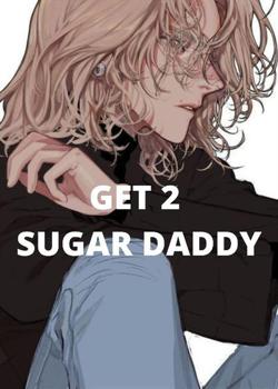 Read Get 2 Sugar Daddy (S1) Novel by Baby Dreame PDF Online Step-by-Step