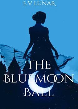 Read The Bluemoon Ball Novel by E. V Lunar PDF Online Step-by-Step