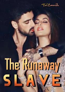 Read The Runaway Slave. Novel by Farl Esmeralda PDF Online Step-by-Step