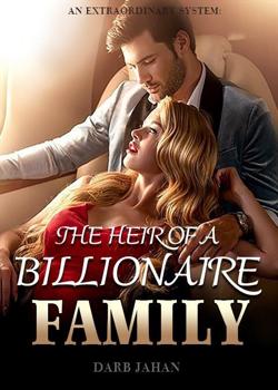 Read An Extraordinary System: The Heir Of A Billionaire Family Novel by Darb Jahan PDF Online Step-by-Step