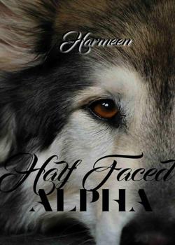 Read Half Faced Alpha Novel by Harmeen PDF Online Step-by-Step