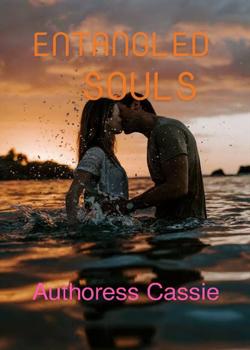 Read ENTANGLED SOULS Novel by Authoress Cassie PDF Online Step-by-Step