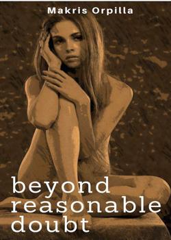 Read Beyond Reasonable Doubt Novel by makrisorpilla PDF Online Step-by-Step