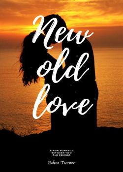 Read New Old Love Novel by Edna Turner PDF Online Step-by-Step