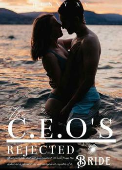 Read The CEO’s Rejected spouse Novel by hunny bunny PDF Online Step-by-Step