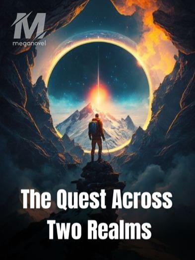 The Quest Across Two Realms