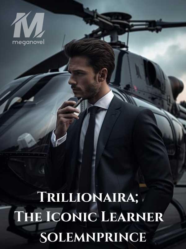Trillionaira; The Iconic Learner