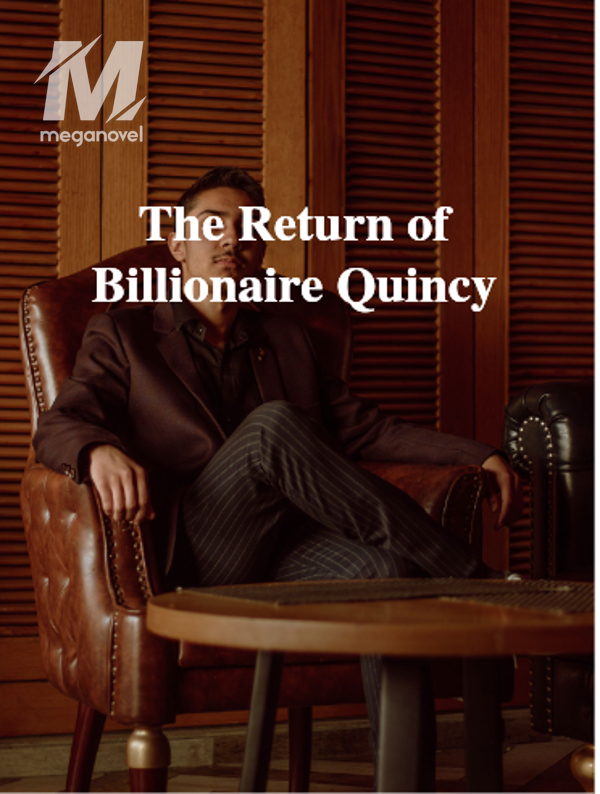 The Return of Billionaire Quincy
