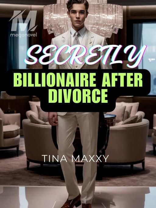 Secretly Billionaire After Divorce