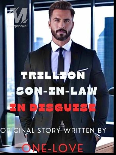 TRILLION SON-IN-LAW IN DISGUISE 