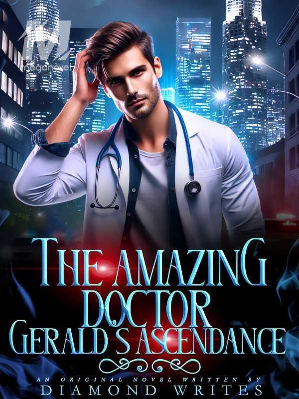 The Amazing Doctor: Gerald's Ascendance