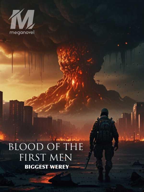 BLOOD OF THE FIRST MEN