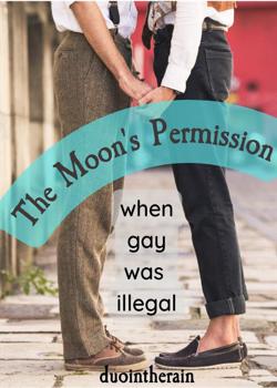 Read The Moon’s Permission Novel by duointherain PDF Online Step-by-Step