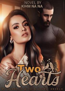 Read Two Hearts: My Heart Is Within Yours, Angela Novel by Cute Kim PDF Online Step-by-Step