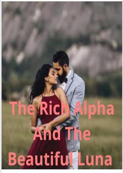 Read The Rich Alpha And The Beautiful Luna Novel by Kira smith  PDF Online Step-by-Step