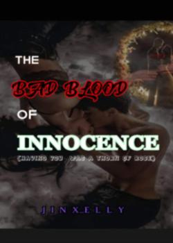 Read The Bad Blood of Innocence  Novel by Jinx_Elly PDF Online Step-by-Step