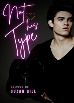 Read Not His Type Novel by Suzangill PDF Online Step-by-Step