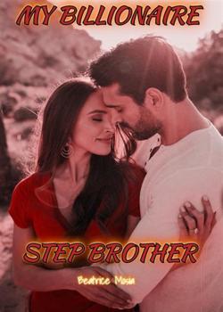 Read My billionaire step brother Novel by Beatrice Mosia PDF Online Step-by-Step