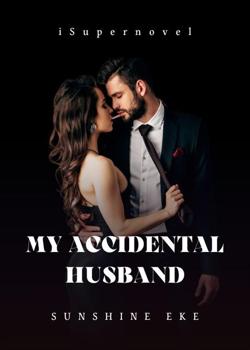 Read MY ACCIDENTAL HUSBAND Novel by supernovel PDF Online Step-by-Step