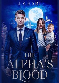 Read The Alpha’s Blood Novel by J.S.Hart PDF Online Step-by-Step