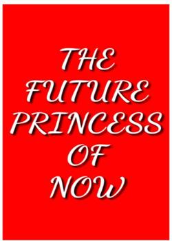 Read THE FUTURE PRINCESS OF NOW Novel by Elijah Obuezzar PDF Online Step-by-Step