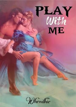 Read PLAY WITH ME  Novel by Whendhie  PDF Online Step-by-Step