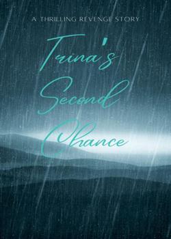 Read Trina’s Second Chance  Novel by rachelsc8 PDF Online Step-by-Step