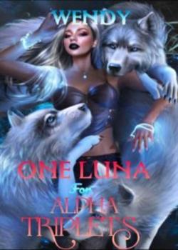 Read ONE LUNA FOR ALPHA TRIPLETS Novel by Wendy PDF Online Step-by-Step