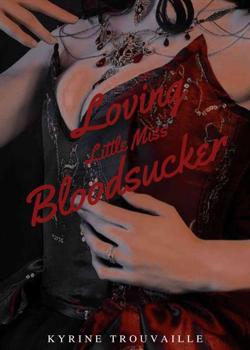 Read Loving Little Miss Bloodsucker  Novel by Kyrine Trouvaille PDF Online Step-by-Step