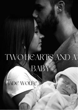 Read Two Hearts And A Baby Novel by Jade Wolfe PDF Online Step-by-Step