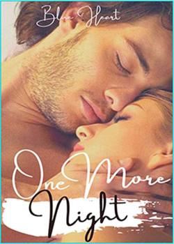 Read One More Night Novel by Blue Heart PDF Online Step-by-Step