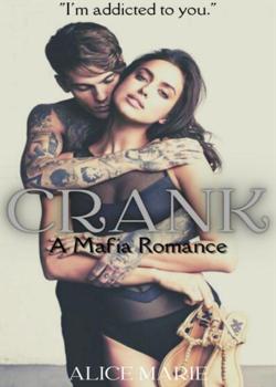 Read CRANK Novel by Alice Marie PDF Online Step-by-Step