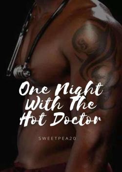 Read One Night With The Hot Doctor Novel by sweetpea20 PDF Online Step-by-Step