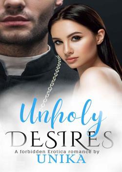 Read Unholy Desires Novel by Unik PDF Online Step-by-Step