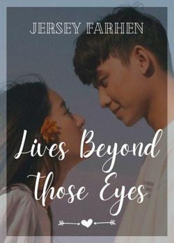 Read Lives Beyond Those Eyes Novel by Jersey Farhen PDF Online Step-by-Step