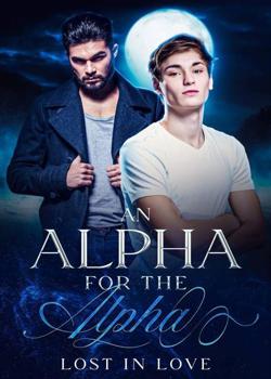 Read An alpha for the alpha Novel by Lost in love PDF Online Step-by-Step