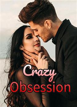 Read Crazy Obsession Novel by Arizona PDF Online Step-by-Step