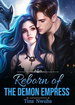 Read Reborn of the Demon Empress Novel by Tina Nwuba PDF Online Step-by-Step