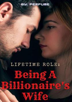 Read Lifetime Role: Being A Billionaire’s Wife Novel by Perfume PDF Online Step-by-Step