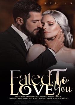 Read Fated To Love You Forever Novel by Iris_XX PDF Online Step-by-Step