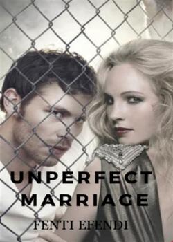 Read UNPERFECT MARRIAGE Novel by Fenti Efendi PDF Online Step-by-Step