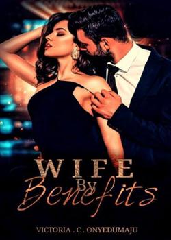 Read Wife By Benefits  Novel by xxinloves PDF Online Step-by-Step