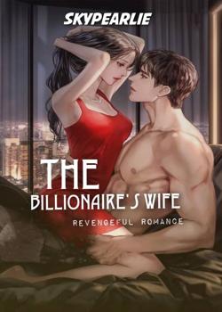 Read THE BILLIONAIRE’S WIFE. Novel by skypearlie PDF Online Step-by-Step