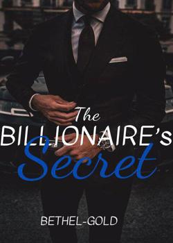 Read The Billionaire Secret Novel by Bethel-Gold PDF Online Step-by-Step