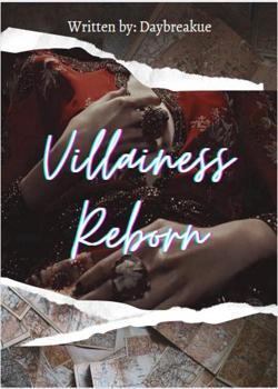 Read Villainess Reborn Novel by Daybreakue PDF Online Step-by-Step