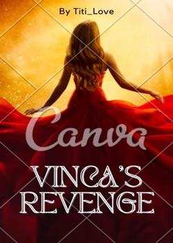 Read VINCA’S REVENGE Novel by Titi_love PDF Online Step-by-Step